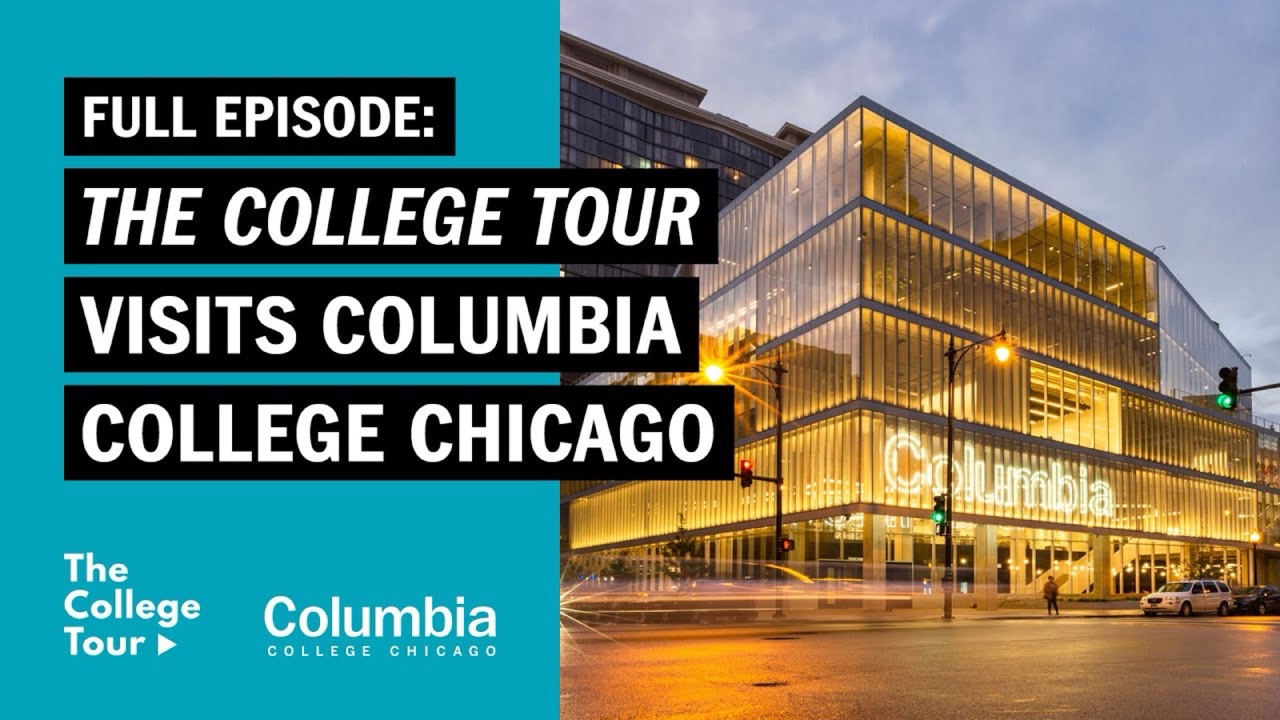 The College Tour, Columbia College Chicago